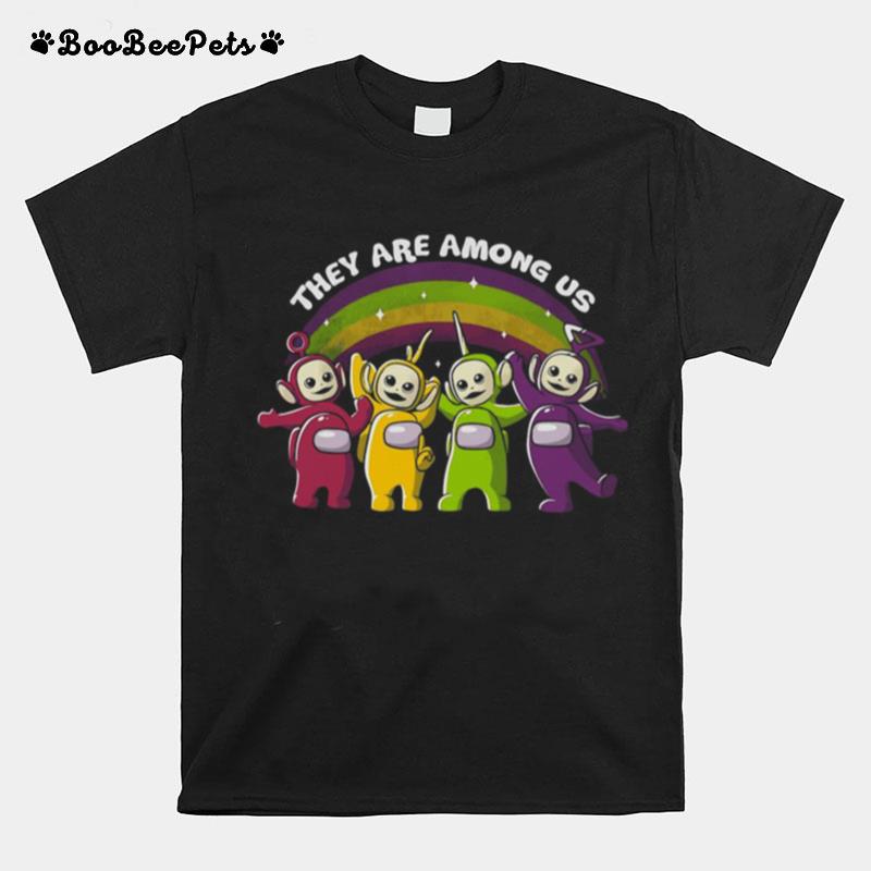 They Are Among Us T-Shirt