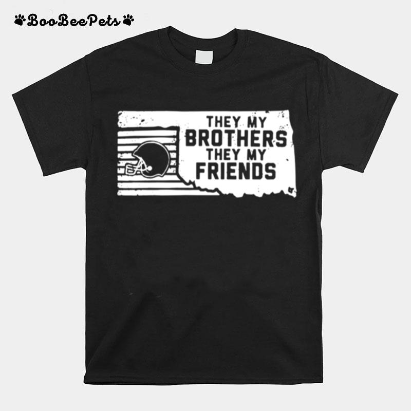 They My Brothers They My Friends T-Shirt