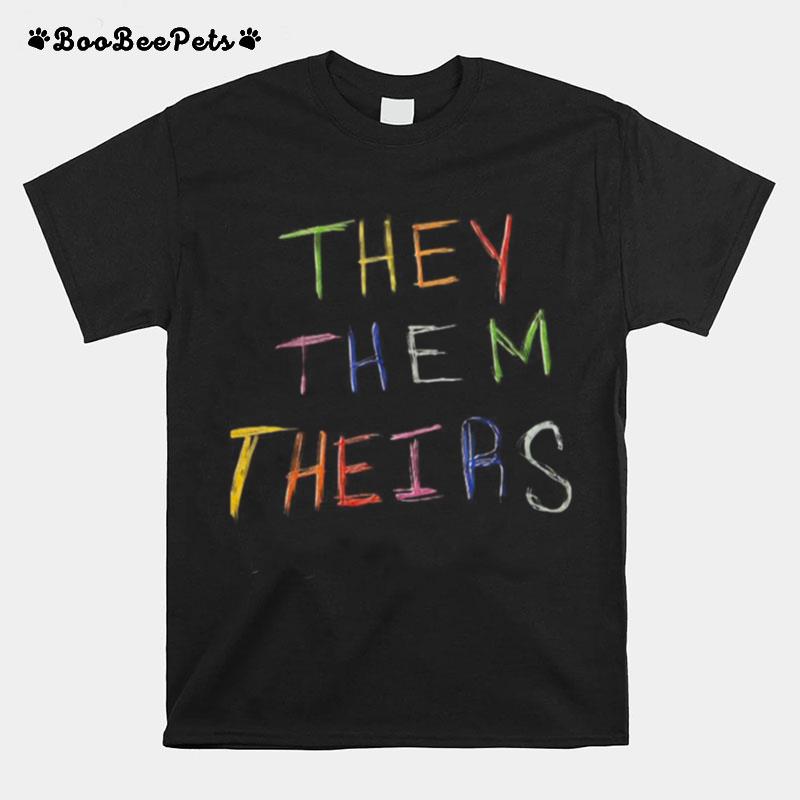 They Them Theirs T-Shirt