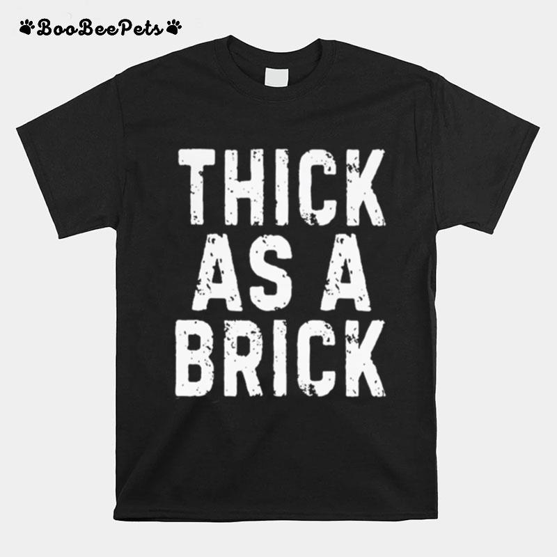 Thick As A Brick T-Shirt