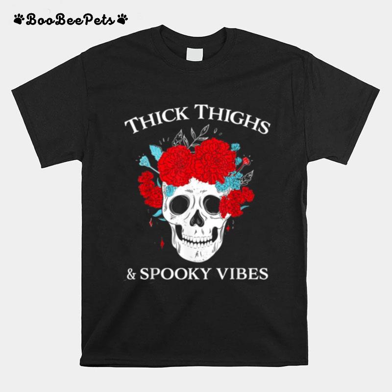 Thick Thighs And Spooky Vibes Floral Skull T-Shirt