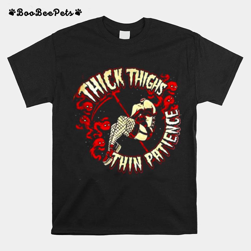 Thick Thighs Thin Patience Halloween T-Shirt