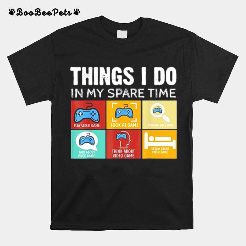 Things I Do In My Spare Time Vintage Video Games T-Shirt