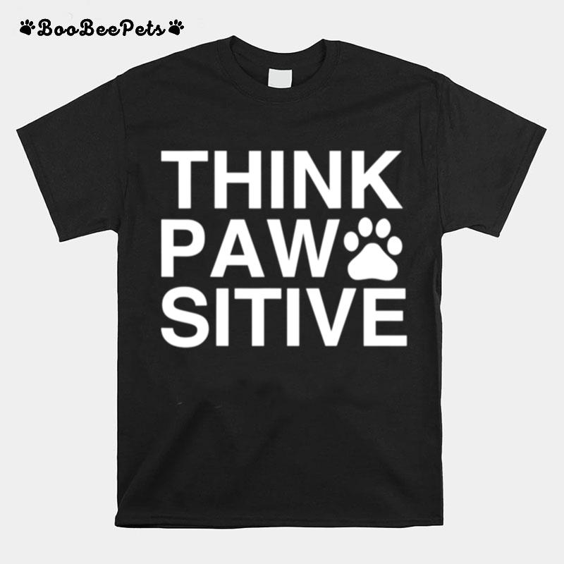 Think Pawsitive Pug Dog T-Shirt