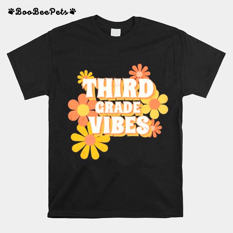 Third Grade Vibes Flowers T-Shirt