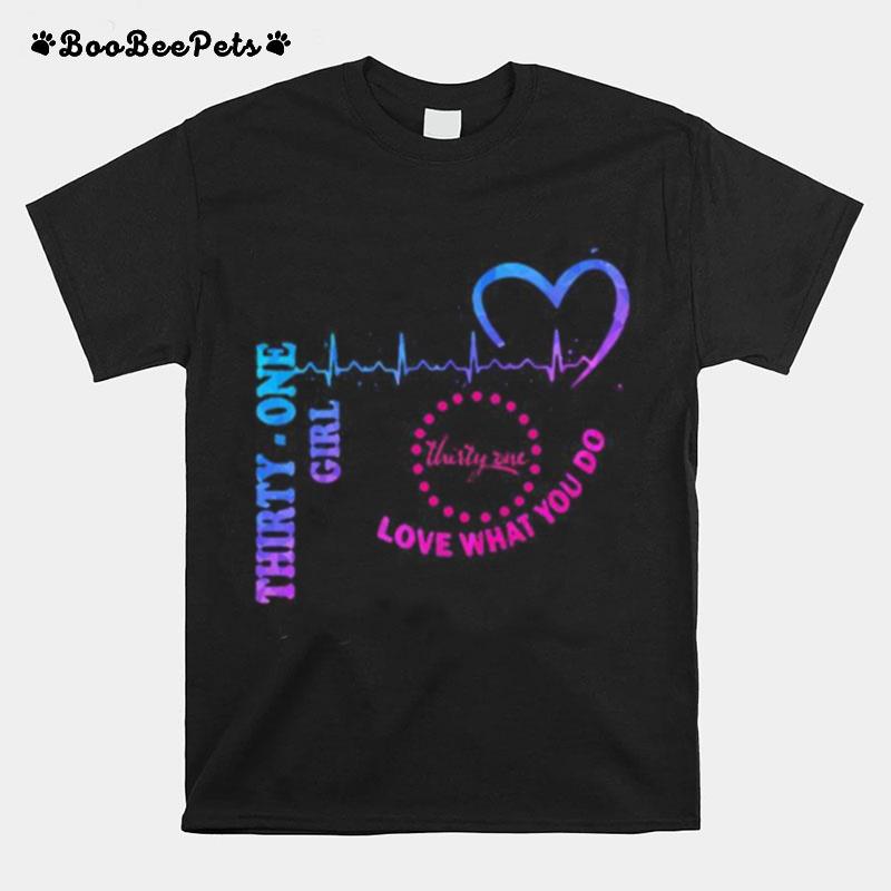 Thirty One Girl Love What You Do Heartbeat T-Shirt