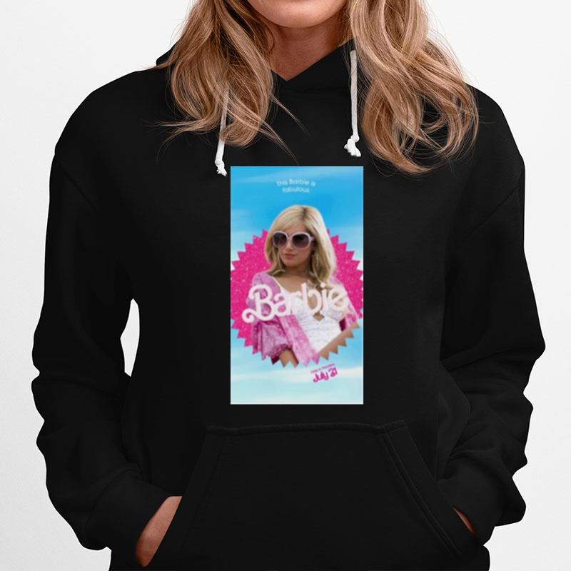 This Barbie Is Fabulous Only In Theaters July 21 Hoodie