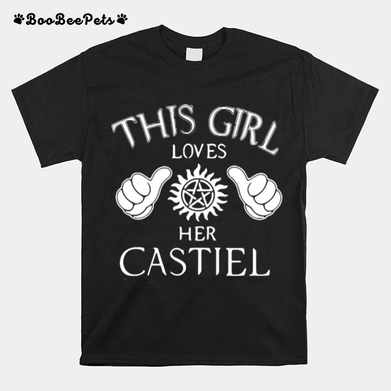 This Girl Loves Her Castiel T-Shirt