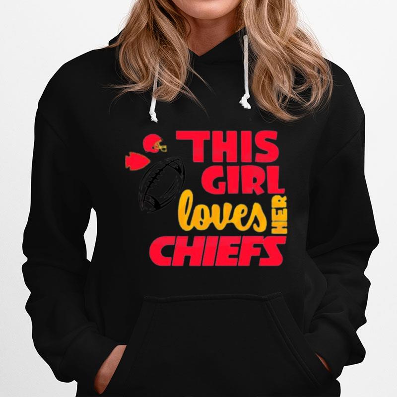 This Girl Loves Her Chiefs Hoodie