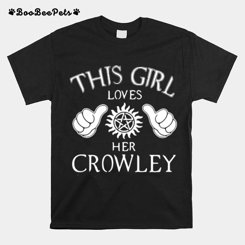 This Girl Loves Her Crowley T-Shirt