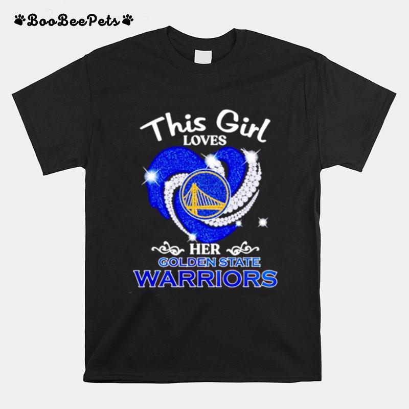 This Girl Loves Her Golden State Warriors Diamond Heart T-Shirt