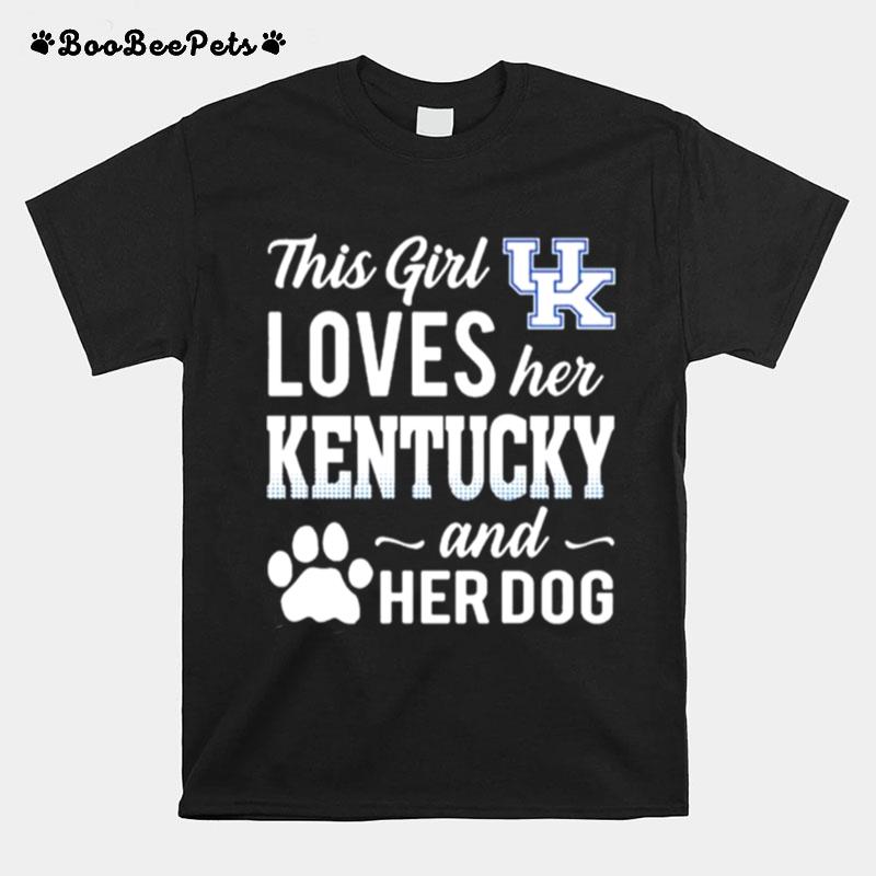 This Girl Loves Her Kentucky Wildcats And Her Dog T-Shirt