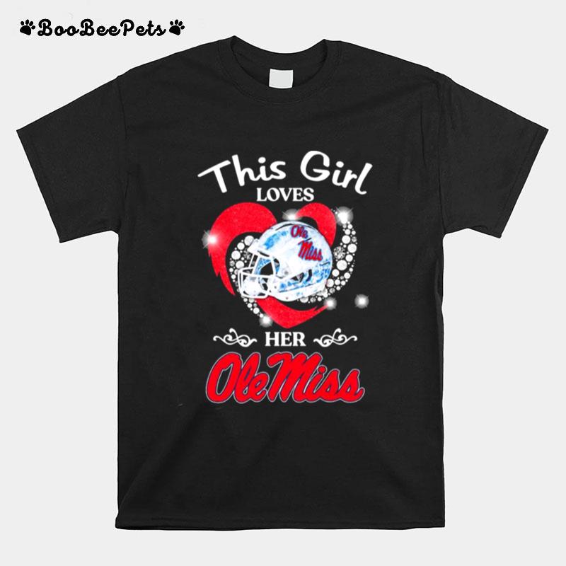 This Girl Loves Her Ole Miss Rebels Helmet Heart T-Shirt