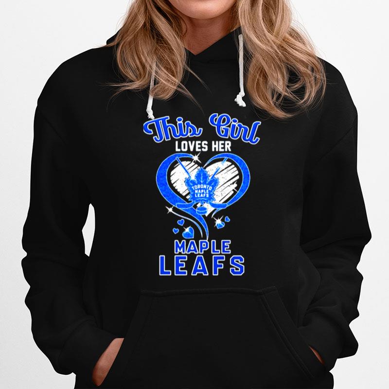 This Girl Loves Her Toronto Maple Leafs Hoodie