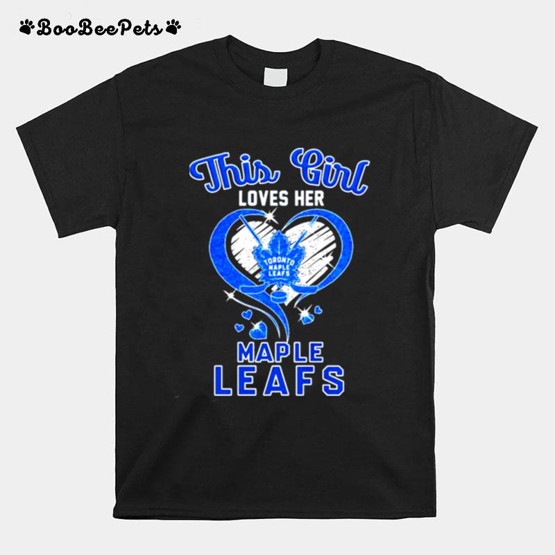 This Girl Loves Her Toronto Maple Leafs T-Shirt
