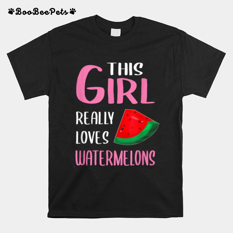 This Girl Really Loves Watermelons T-Shirt