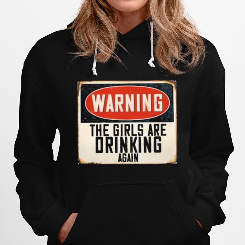 This Girls Are Drinking Again Hoodie