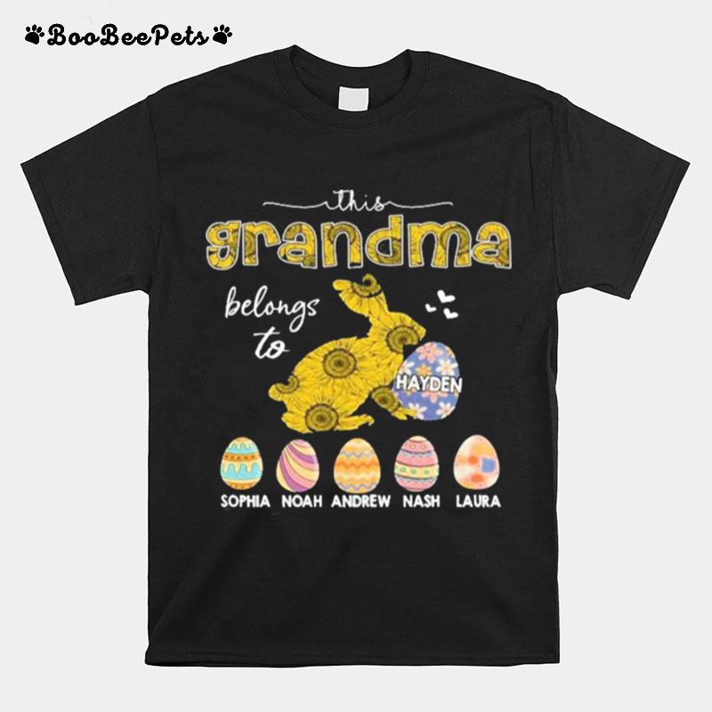 This Grandma Belongs To Hayden Sophia Noah Andrew Nash Laura T-Shirt