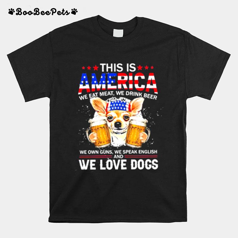 This Is American Chihuahua We Love Dog Beer T-Shirt
