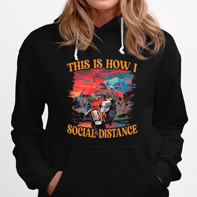 This Is How I Social Distance Climbing Hoodie