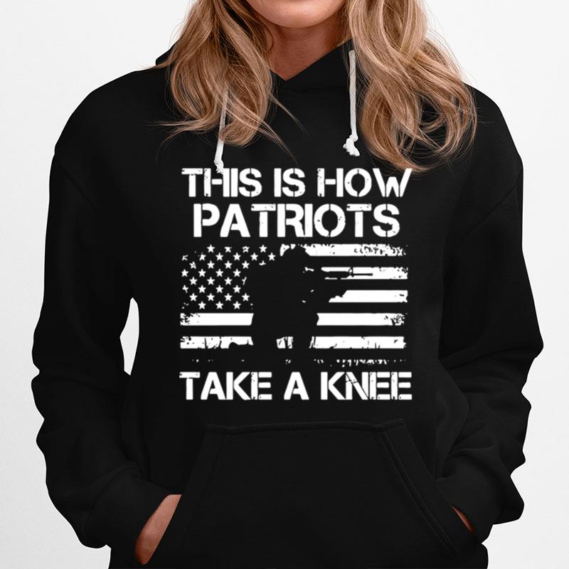 This Is How Patriots Take A Knee American Flag Hoodie