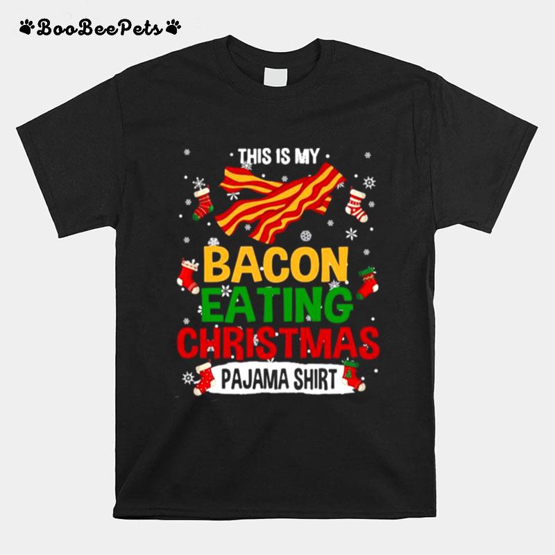 This Is My Bacon Eating Christmas Pajama T-Shirt
