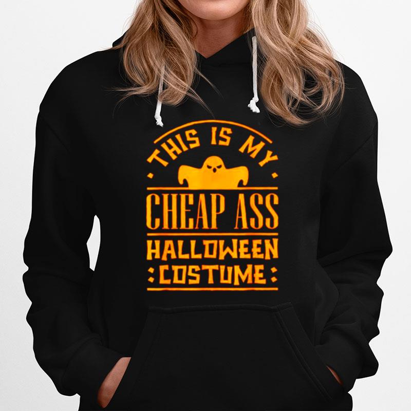 This Is My Cheap Ass Halloween Costume Hoodie