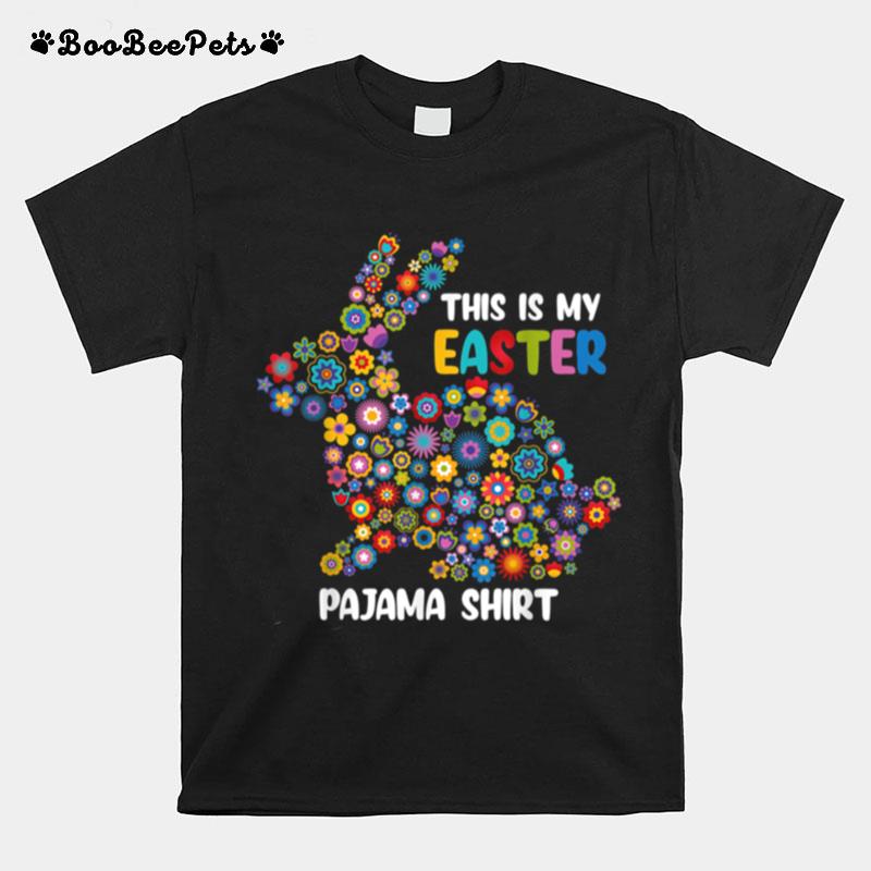 This Is My Easter Pajama Happy Easter Bunny Eggs T-Shirt