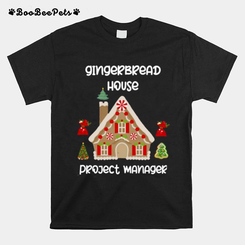 This Is My Gingerbread House Project Manager T-Shirt