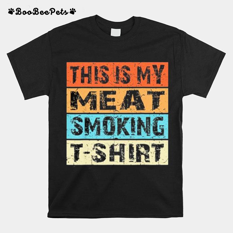 This Is My Meat Smoking Vintage Retro T-Shirt