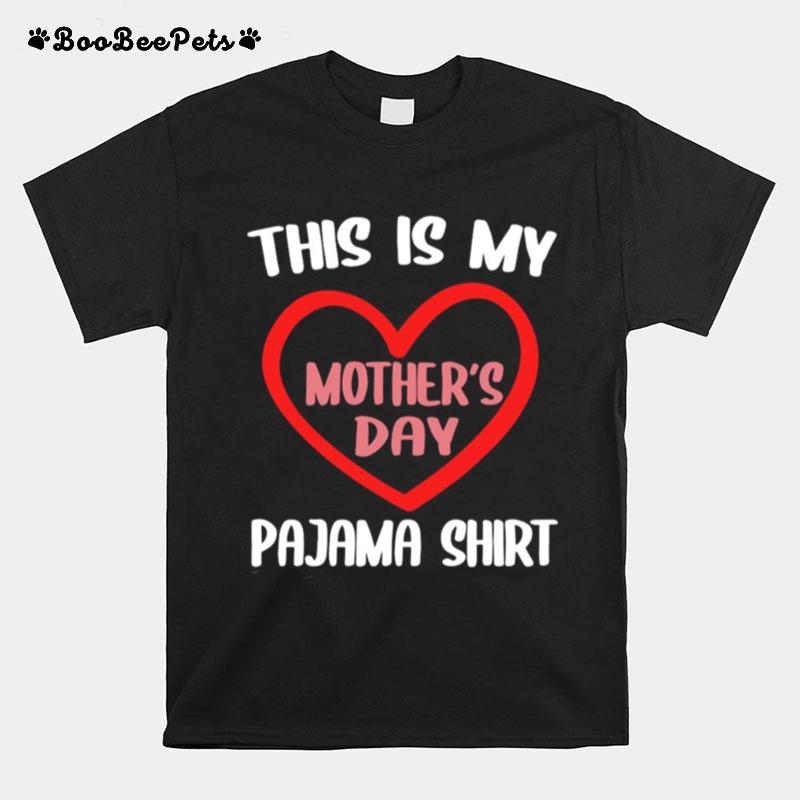 This Is My Pajama Mothers Day T-Shirt