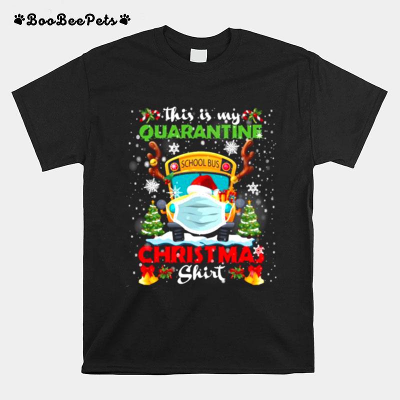 This Is My Quarantine Masked School Bus Christmas Reindeer T-Shirt