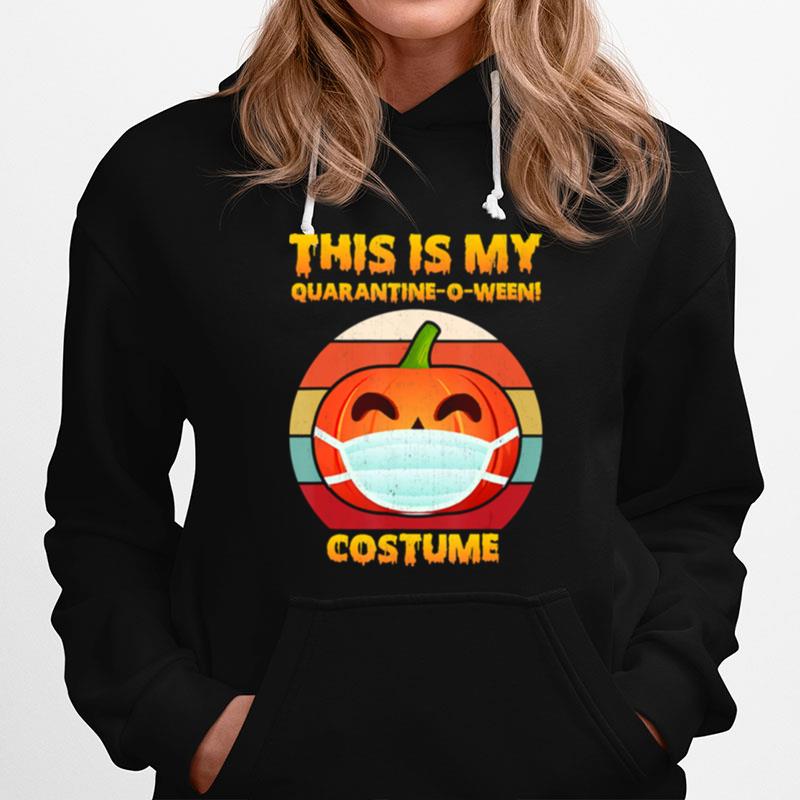 This Is My Quarantine O Ween Costume Hoodie