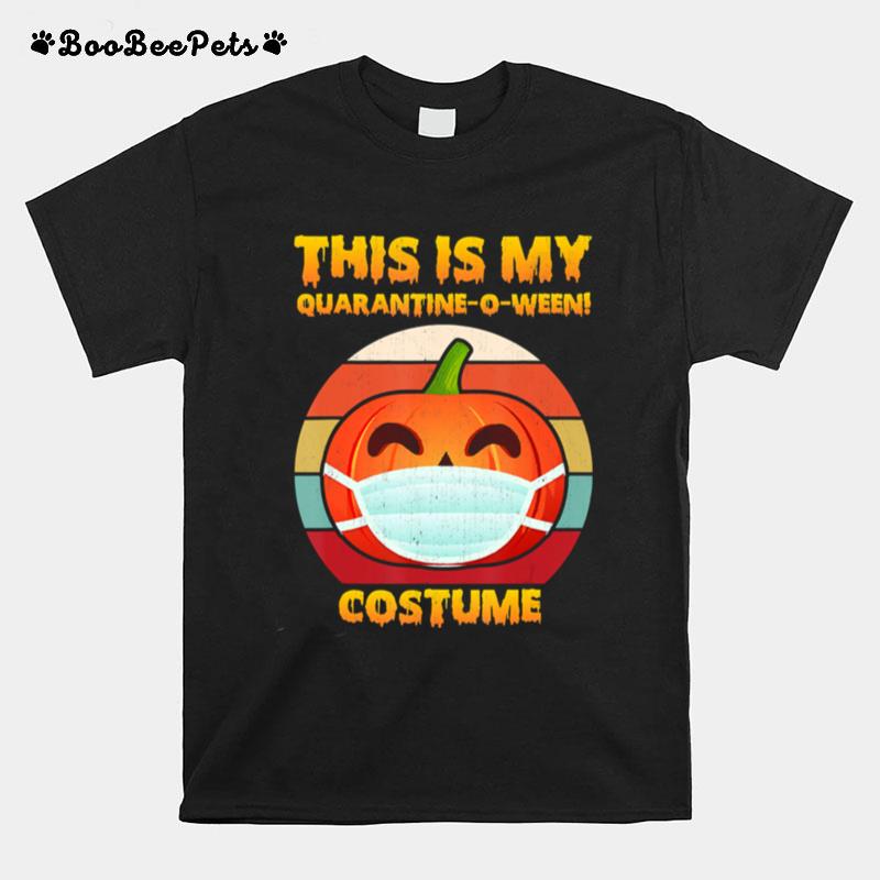 This Is My Quarantine O Ween Costume T-Shirt
