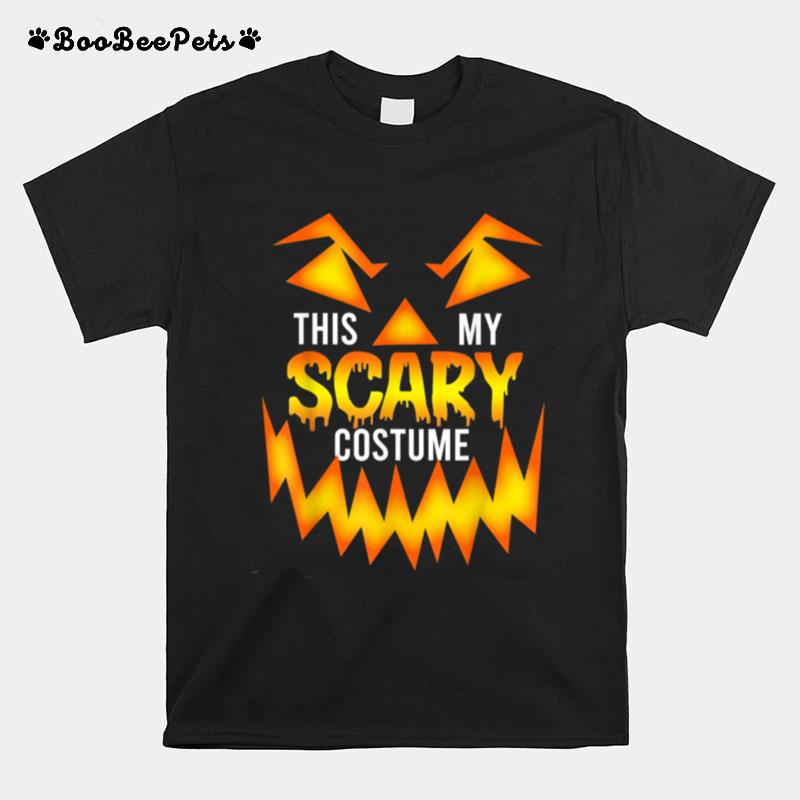 This Is My Scary Halloween Costume Halloween Carved Pumpkin T-Shirt