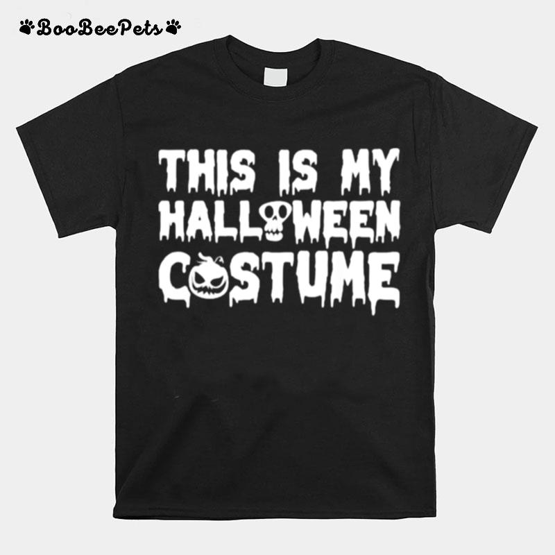 This Is My Scary Halloween Costume T-Shirt