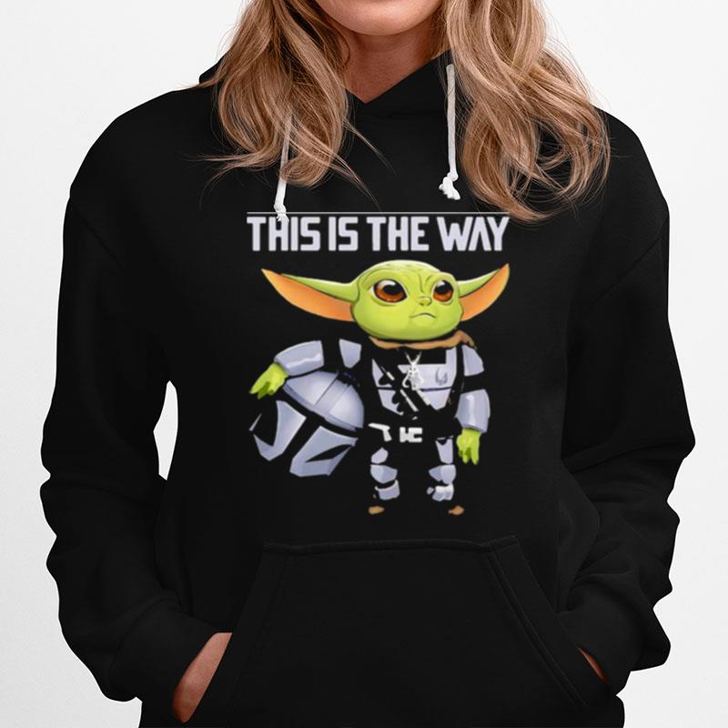 This Is The Way The Mandalorian Star Wars Baby Yoda Hoodie