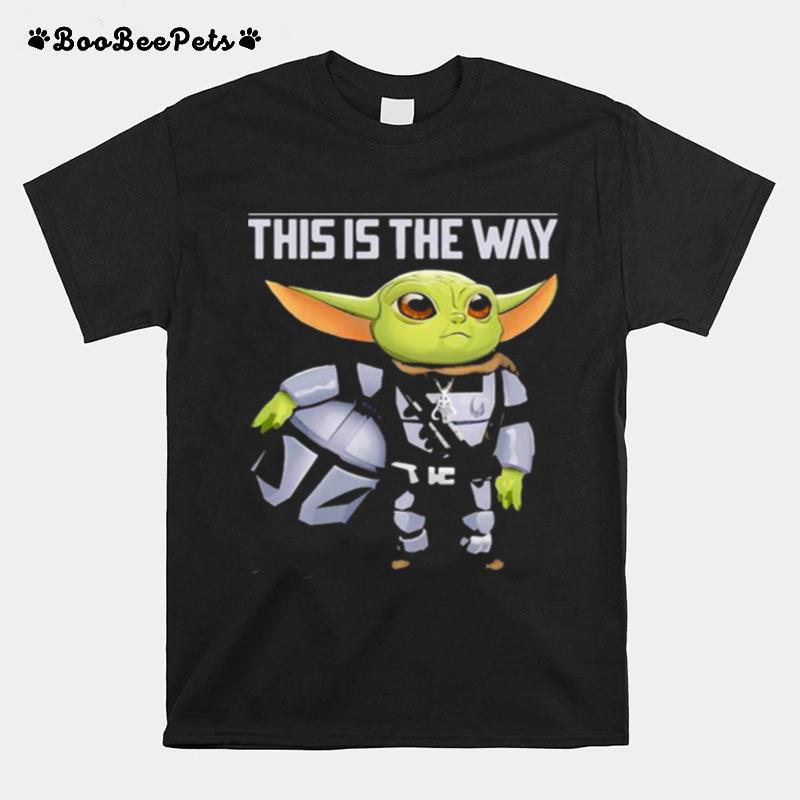 This Is The Way The Mandalorian Star Wars Baby Yoda T-Shirt