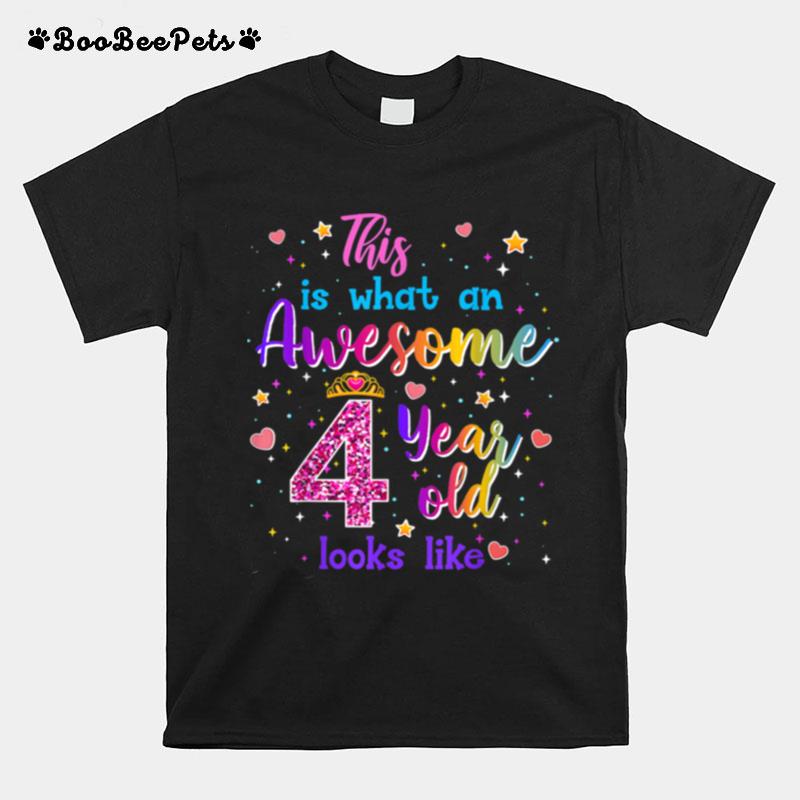This Is What An Awesome 4 Year Old Looks Like T-Shirt