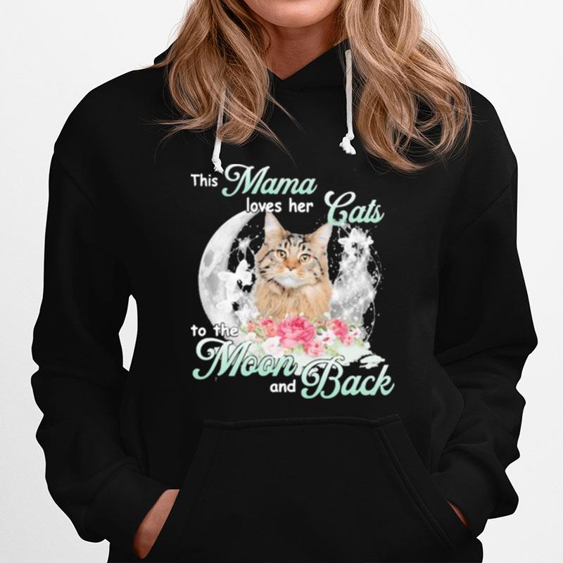 This Mama Loves Her Cats To The Moon And Back Hoodie