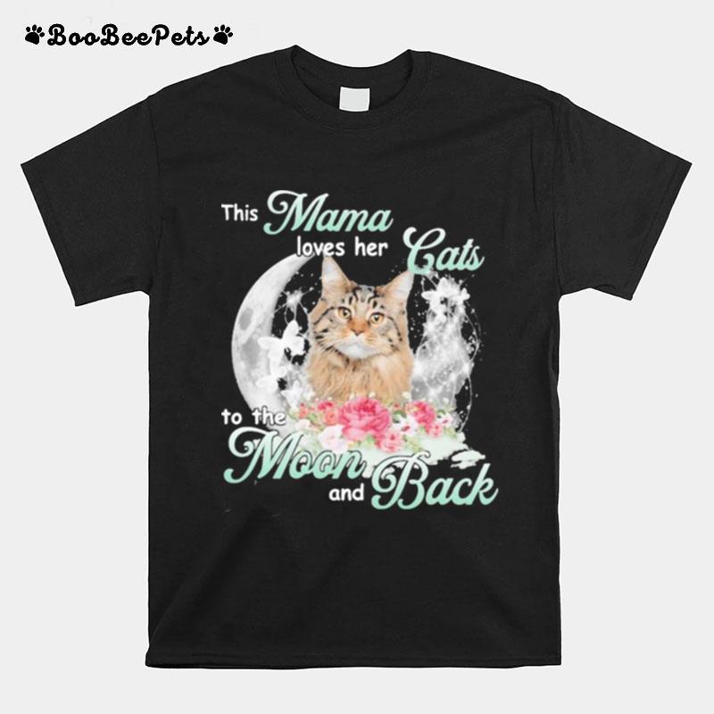 This Mama Loves Her Cats To The Moon And Back T-Shirt