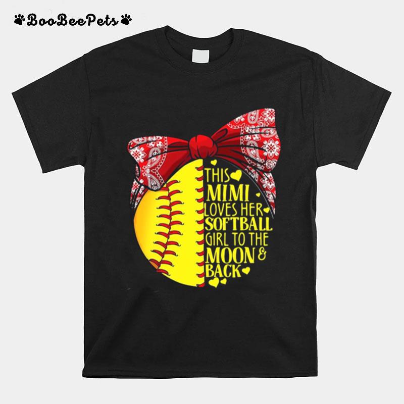 This Mimi Loves Her Softball Girl To The Moon And Back T-Shirt