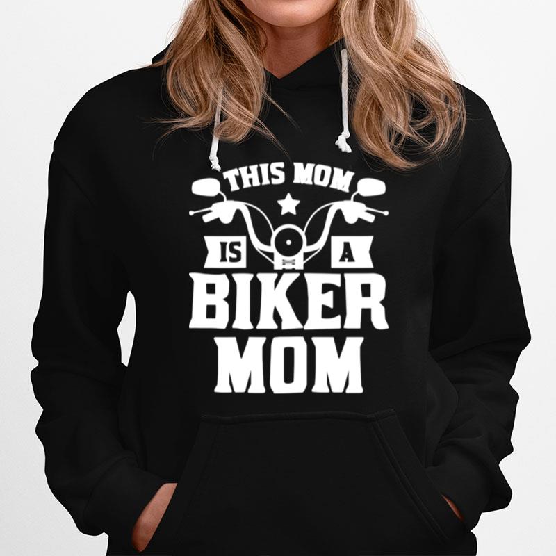 This Mom Is A Biker Mom Mothers Day For Wife Hoodie
