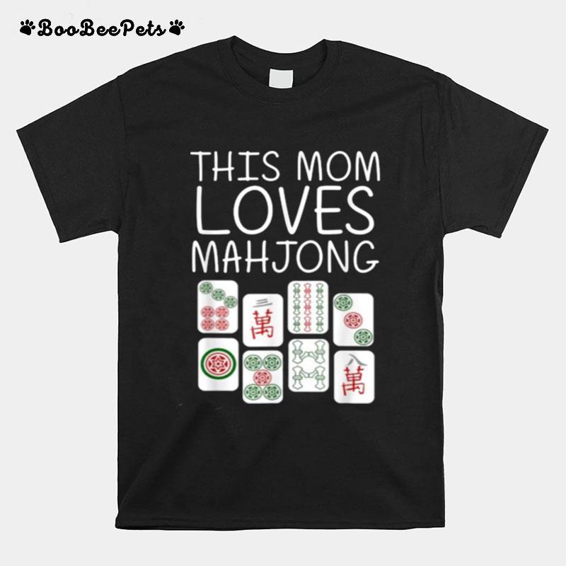 This Mom Loves Mahjong Mother Tile Game Lover Players T-Shirt