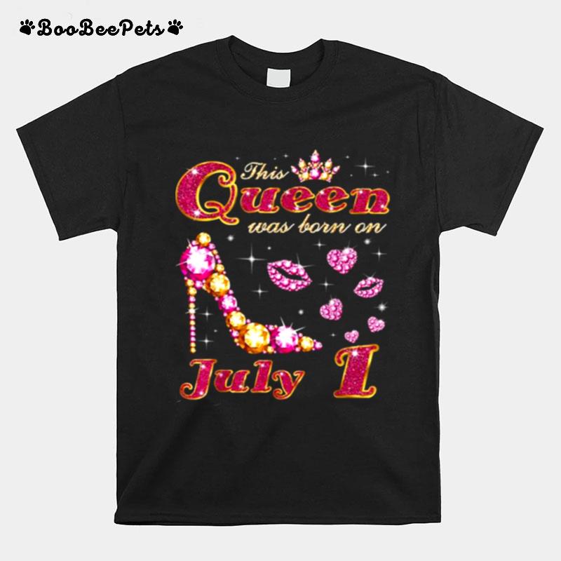 This Queen Was Born On July 1 T-Shirt