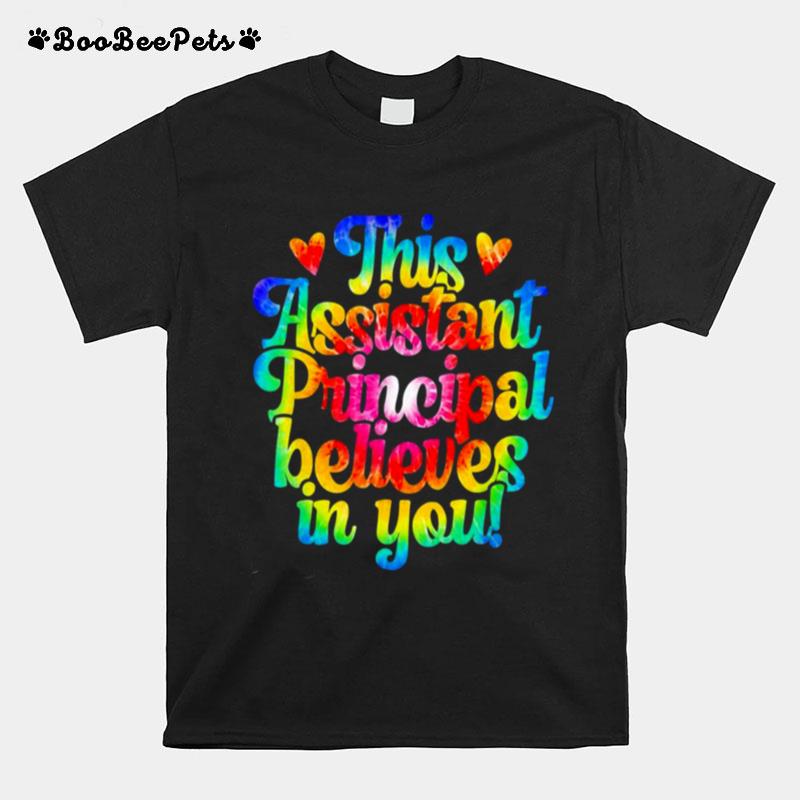This School Assistant Principal Believes In You T-Shirt