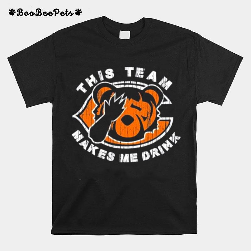 This Team Makes Me Drink T-Shirt