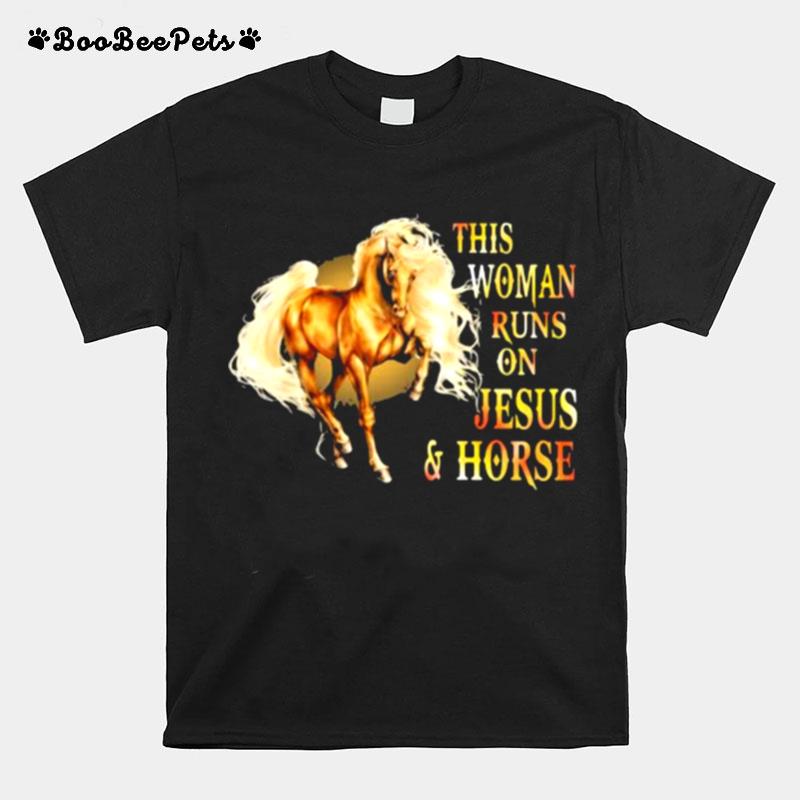 This Woman Runs On Jesus And Horses T-Shirt