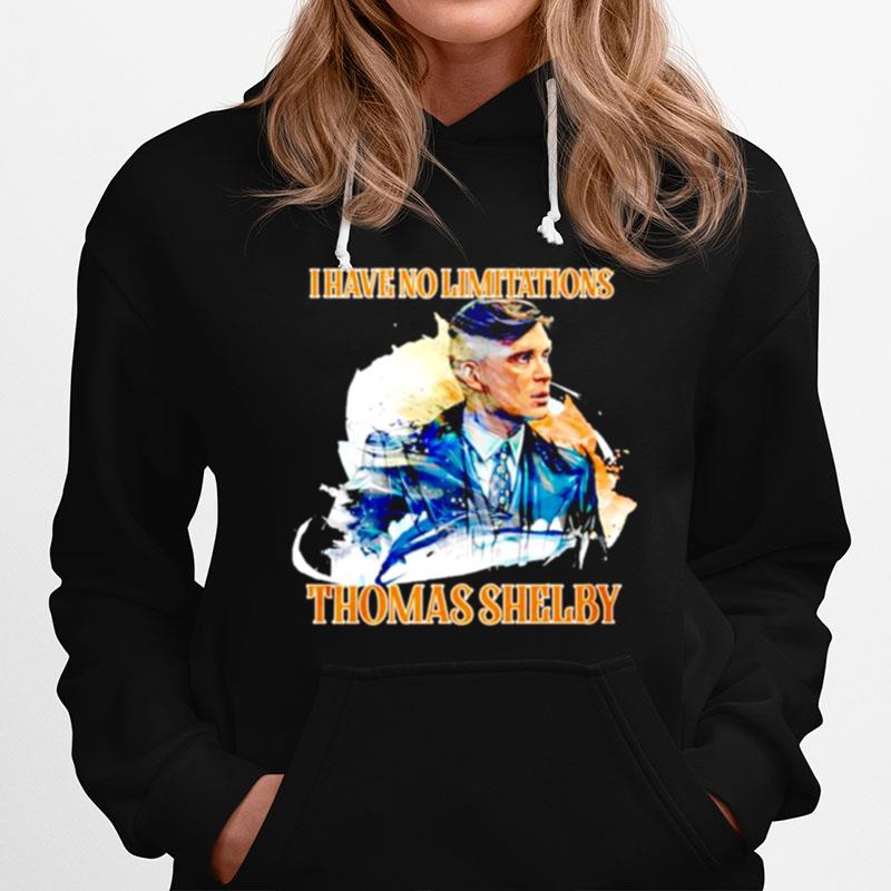 Thomas Shelby I Have No Limitations Hoodie