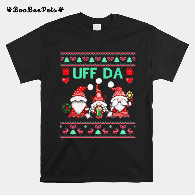 Three Gnomes Uff Da Ugly Christmas T-Shirt